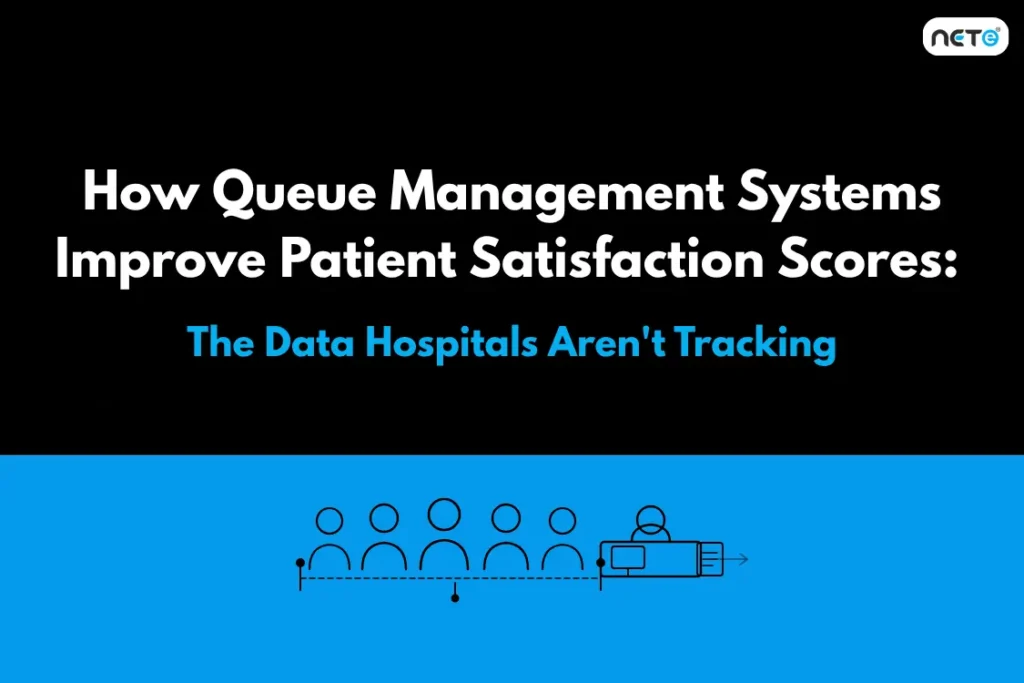 How Queue Management Systems Improve Patient Satisfaction Scores